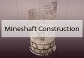 Mineshaft construction